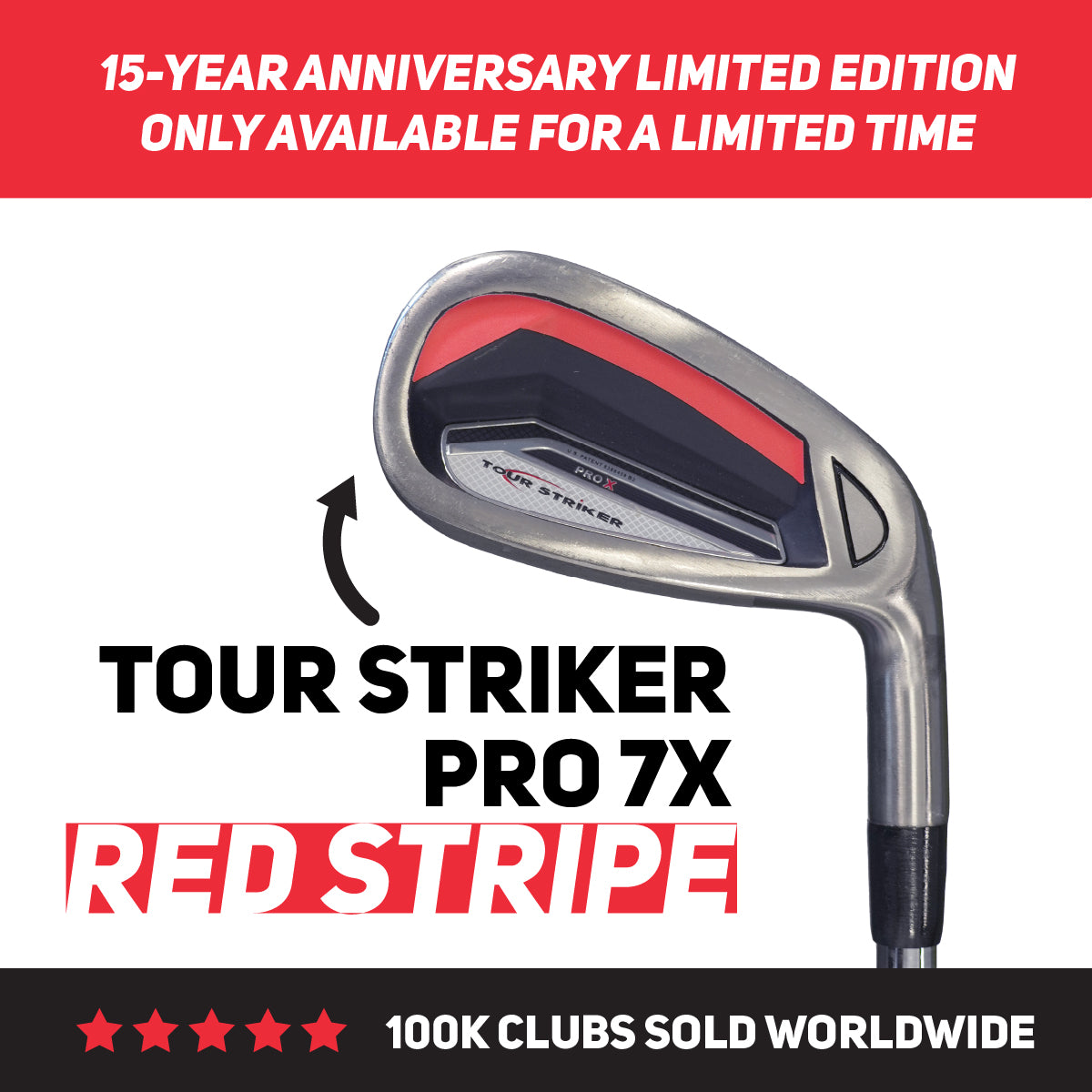 Tour Striker Pro 7X  (RH) RED STRIPE - 15th Year ANNIVERSARY