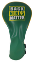 Back Nines Matter Embroidered Driver Headcover by ReadyGOLF
