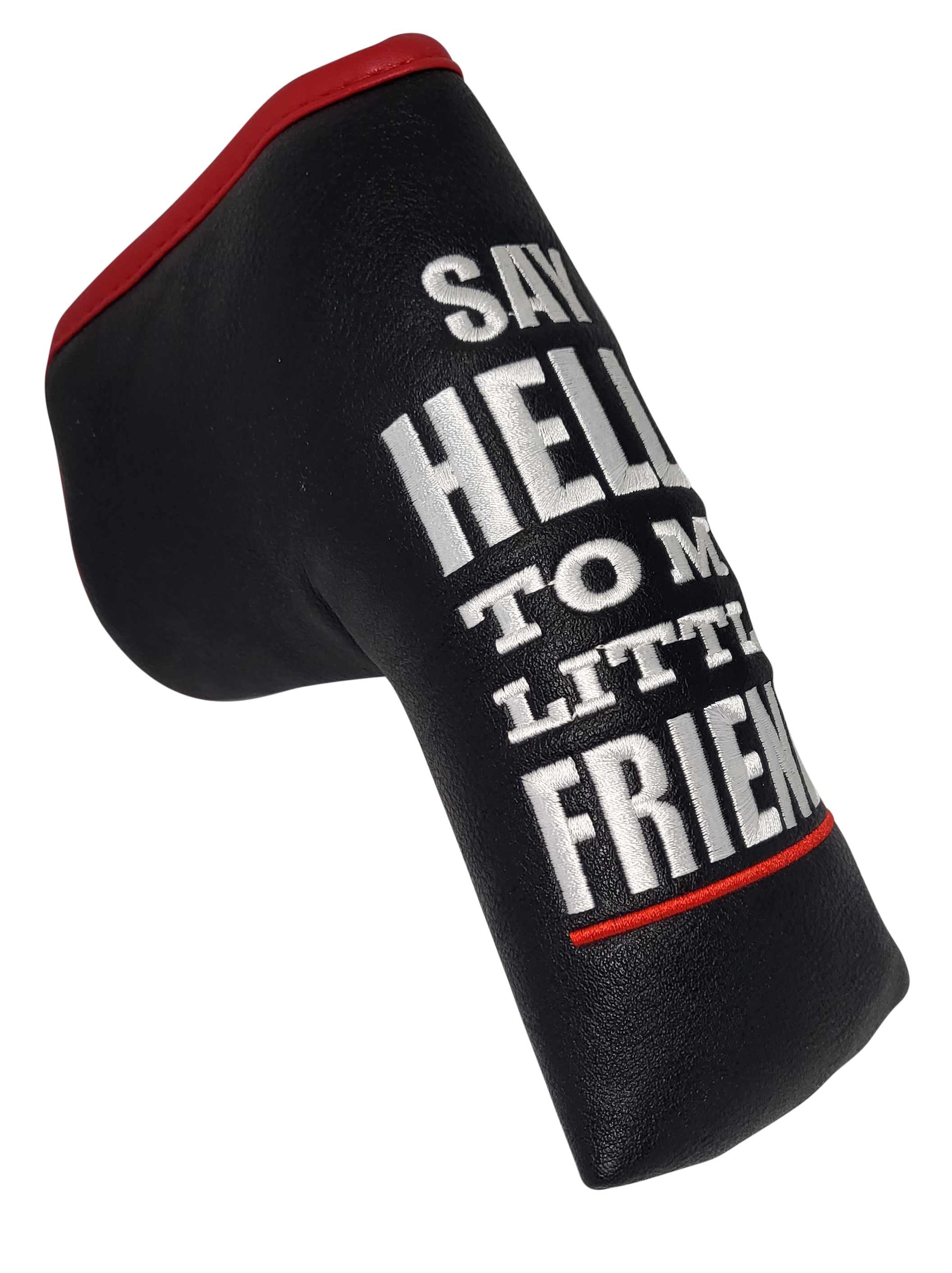 Say Hello To My Little Friend Blade Putter Cover by ReadyGolf