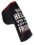 Say Hello To My Little Friend Blade Putter Cover by ReadyGolf