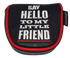 Say Hello To My Little Friend Mallet Putter Cover by ReadyGolf