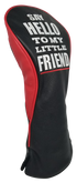 Say Hello To My Little Friend Embroidered Headcover by ReadyGOLF - Driver