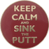 Keep Calm and Sink The Putt Ball Marker & Hat Clip by ReadyGOLF