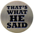 That's What He Said Golf Ball Marker & Hat Clip by ReadyGOLF