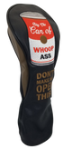 Big Ole Can of Whoop Ass Embroidered Driver Headcover by ReadyGOLF