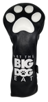 Let The Big Dog Eat Embroidered Driver Headcover -  Black