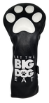 Let The Big Dog Eat Embroidered Driver Headcover -  Black