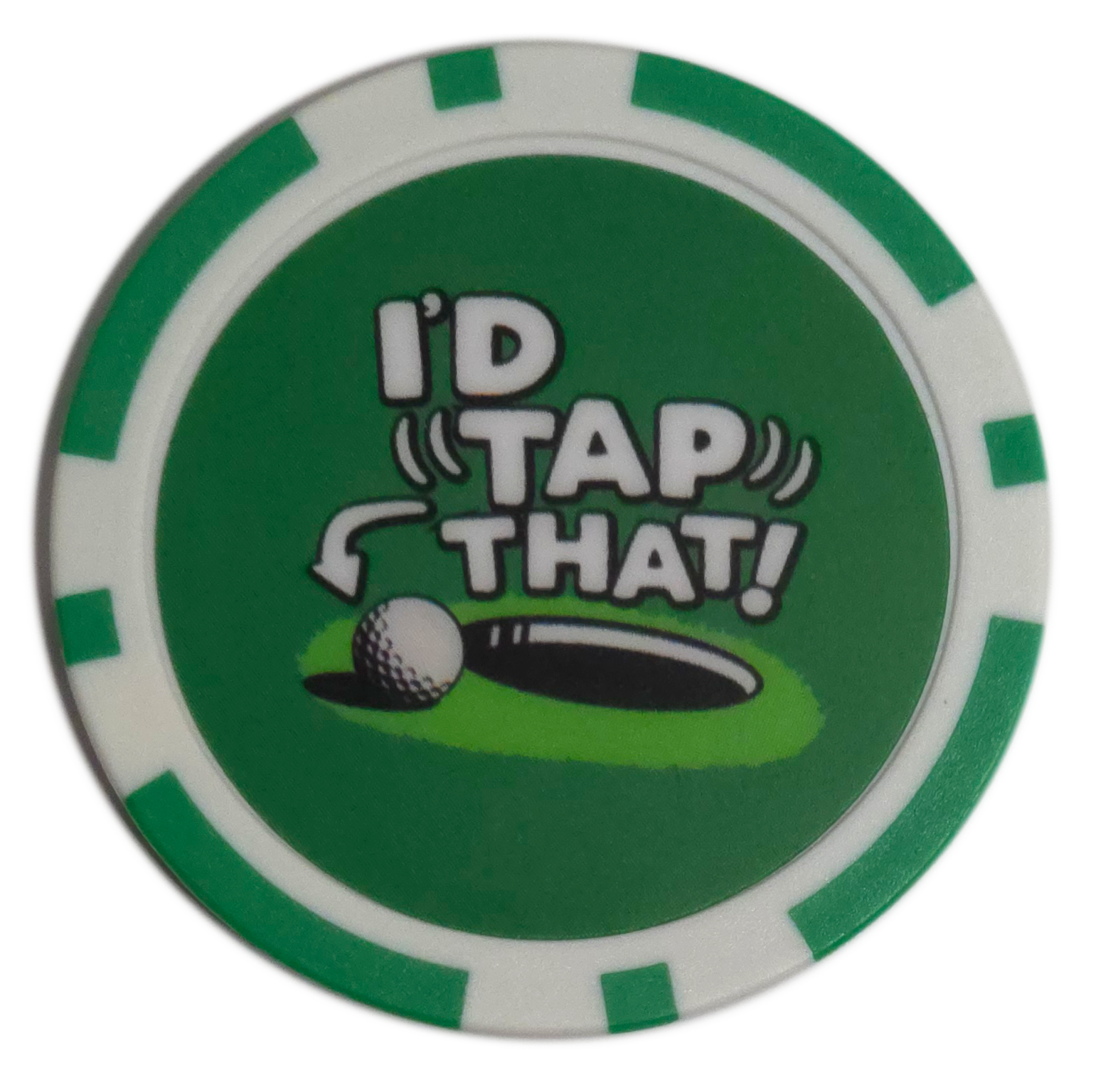 “I’d Tap That” Golf Ball Marker Poker Chip